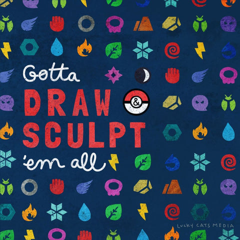 January | Winter Session | Gotta Draw And Sculpt 'Em All | 5 Weeks {50% off for members}